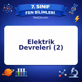 7. Sınıf Fen Bilimleri Elektrik Devreleri (2) Testi - testçöz.com
