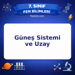 7. Sınıf Fen Bilimleri Güneş Sistemi ve Uzay Testi - testçöz.com