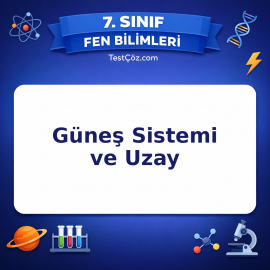 7. Sınıf Fen Bilimleri Güneş Sistemi ve Uzay Testi - testçöz.com