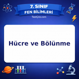 7. Sınıf Fen Bilimleri Hücre ve Bölünme Testi - testçöz.com