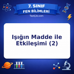 7. Sınıf Fen Bilimleri Işığın Madde ile Etkileşimi (2) Testi - testçöz.com