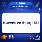 7. Sınıf Fen Bilimleri Kuvvet ve Enerji (2) Testi - testçöz.com