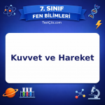 7. Sınıf Fen Bilimleri Kuvvet ve Hareket Testi - testçöz.com