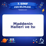 7. Sınıf Fen Bilimleri Maddenin Halleri ve Isı Testi - testçöz.com