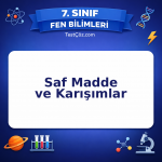 7. Sınıf Fen Bilimleri Saf Madde ve Karışımlar Testi - testçöz.com