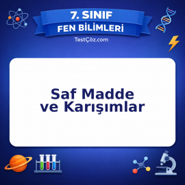 7. Sınıf Fen Bilimleri Saf Madde ve Karışımlar Testi - testçöz.com