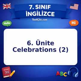 7. Sınıf İngilizce 6. Ünite Celebrations (2) Testi - testçöz.com