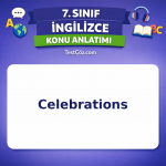 7. Sınıf İngilizce Celebrations Konu Anlatımı - testçöz.com
