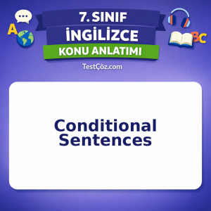 7. Sınıf İngilizce Conditional Sentences Konu Anlatımı - testçöz.com
