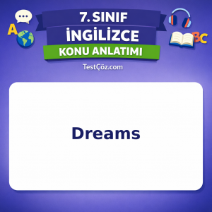 7. Sınıf İngilizce Dreams Konu Anlatımı - testçöz.com