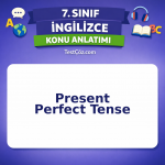 7. Sınıf İngilizce Present Perfect Tense Konu Anlatımı - testçöz.com