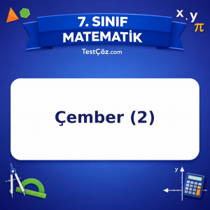 7. Sınıf Matematik Çember (2) Testi - testçöz.com