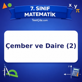 7. Sınıf Matematik Çember ve Daire (2) Testi - testçöz.com