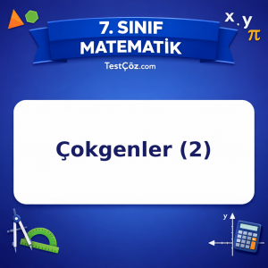 7. Sınıf Matematik Çokgenler (2) Testi - testçöz.com