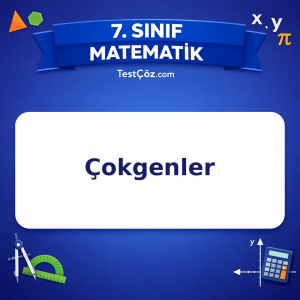 7. Sınıf Matematik Çokgenler Testi - testçöz.com