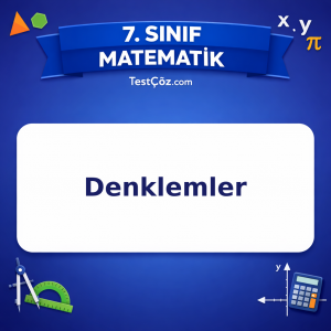 7. Sınıf Matematik Denklemler Testi - testçöz.com