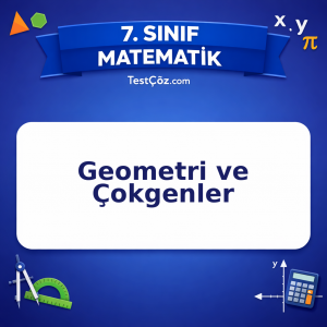 7. Sınıf Matematik Geometri ve Çokgenler Testi - testçöz.com