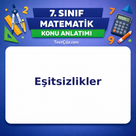 7. Sınıf Matematik Eşitsizlikler Konu Anlatımı - testçöz.com