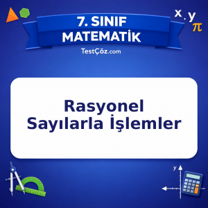 7. Sınıf Matematik Rasyonel Sayılarla İşlemler Testi - testçöz.com