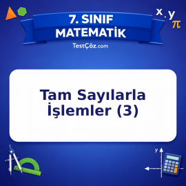 7. Sınıf Matematik Tam Sayılarla İşlemler (3) Testi - testçöz.com