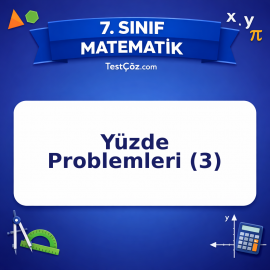 7. Sınıf Matematik Yüzde Problemleri (3) Testi - testçöz.com