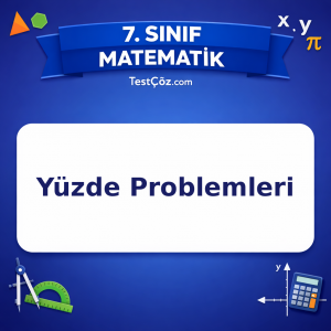 7. Sınıf Matematik Yüzde Problemleri Testi - testçöz.com