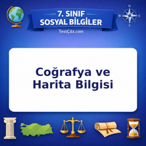 7. Sınıf Sosyal Bilgiler Coğrafya ve Harita Bilgisi Testi - testçöz.com