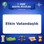 7. Sınıf Sosyal Bilgiler Etkin Vatandaşlık Testi - testçöz.com