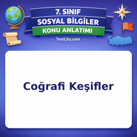 7. Sınıf Sosyal Bilgiler Coğrafi Keşifler Konu Anlatımı - testçöz.com