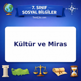 7. Sınıf Sosyal Bilgiler Kültür ve Miras Testi - testçöz.com