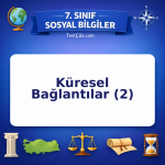 7. Sınıf Sosyal Bilgiler Küresel Bağlantılar (2) Testi - testçöz.com