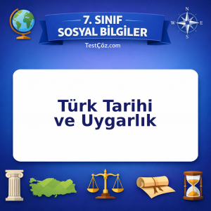 7. Sınıf Sosyal Bilgiler Türk Tarihi ve Uygarlık Testi - testçöz.com