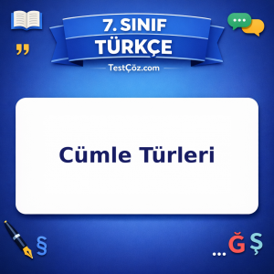 7. Sınıf Türkçe Cümle Türleri Testi - testçöz.com