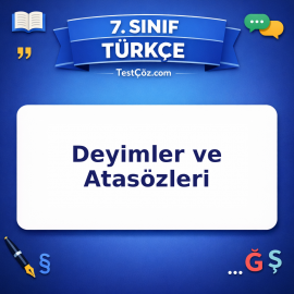 7. Sınıf Türkçe Deyimler ve Atasözleri Testi - testçöz.com