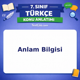 7. Sınıf Türkçe Anlam Bilgisi Konu Anlatımı - testçöz.com