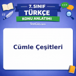 7. Sınıf Türkçe Cümle Çeşitleri Konu Anlatımı - testçöz.com