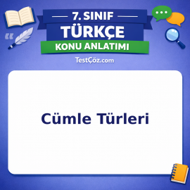 7. Sınıf Türkçe Cümle Türleri Konu Anlatımı - testçöz.com