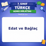 7. Sınıf Türkçe Edat ve Bağlaç Konu Anlatımı - testçöz.com