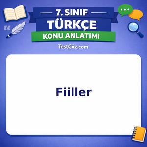 7. Sınıf Türkçe Fiiller Konu Anlatımı - testçöz.com