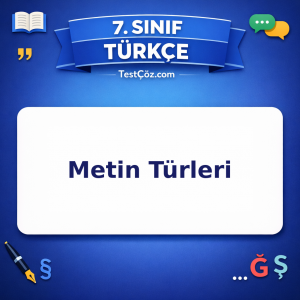 7. Sınıf Türkçe Metin Türleri Testi - testçöz.com