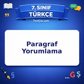 7. Sınıf Türkçe Paragraf Yorumlama Testi - testçöz.com