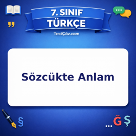 7. Sınıf Türkçe Sözcükte Anlam Testi - testçöz.com