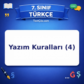 7. Sınıf Türkçe Yazım Kuralları (4) Testi - testçöz.com