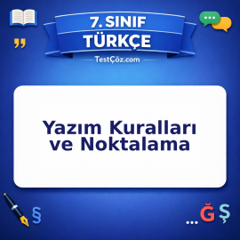 7. Sınıf Türkçe Yazım Kuralları ve Noktalama Testi - testçöz.com