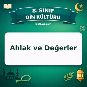8. Sınıf Din Kültürü Ahlak ve Değerler Testi - testçöz.com