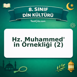 8. Sınıf Din Kültürü Hz. Muhammed' in Örnekliği (2) Testi - testçöz.com