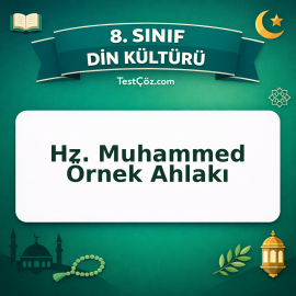 8. Sınıf Din Kültürü Hz. Muhammed Örnek Ahlakı Testi - testçöz.com