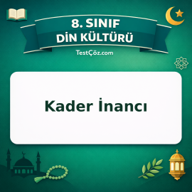 8. Sınıf Din Kültürü Kader İnancı Testi - testçöz.com