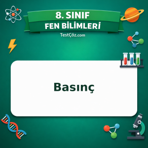 8. Sınıf Fen Bilimleri Basınç Testi - testçöz.com