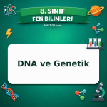 8. Sınıf Fen Bilimleri DNA ve Genetik Testi - testçöz.com